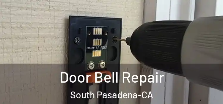  Door Bell Repair South Pasadena-CA