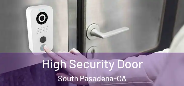  High Security Door South Pasadena-CA
